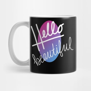 Hello Beautiful Mug